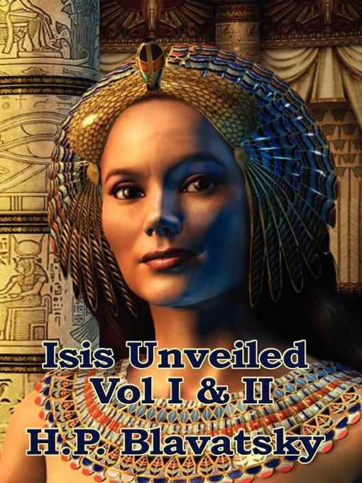 Title details for Isis Unveiled, Volume I & II by H. P. Blavatsky - Available